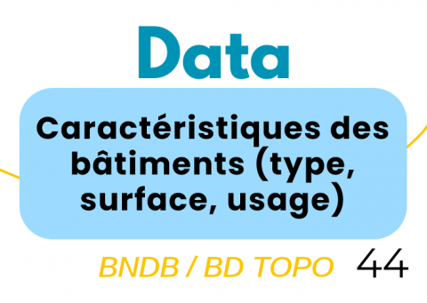 44-Caractéristiques des bâtiments (type, surface, usage)